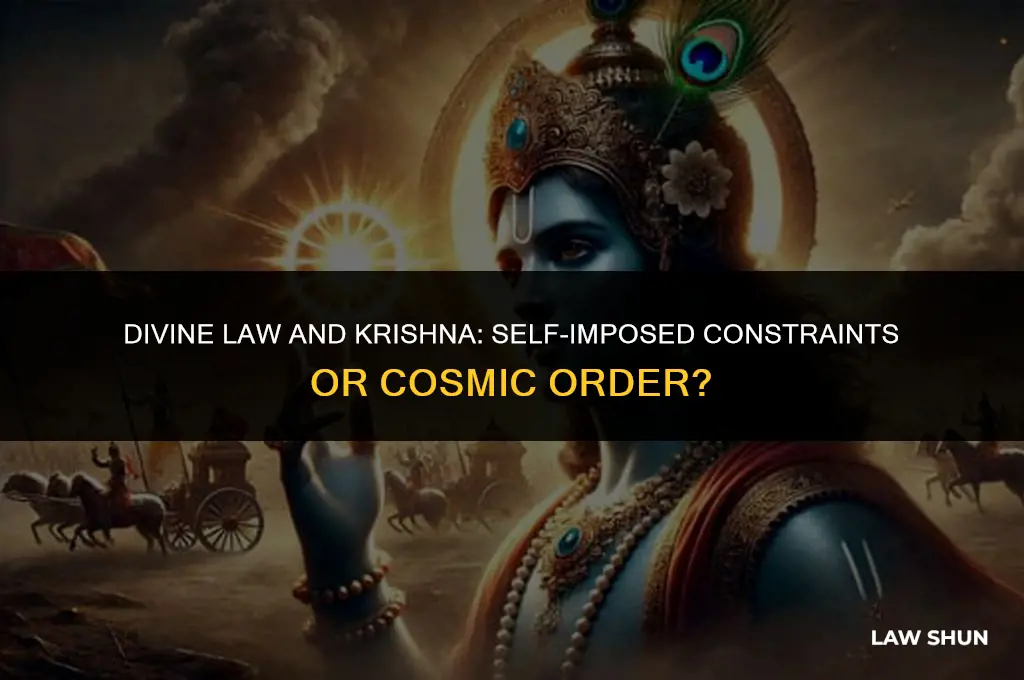 does krishna constrain himself by law