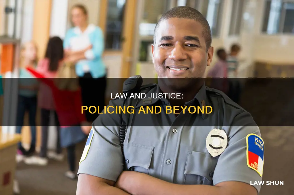 does law and justice program include becoming a police offficer