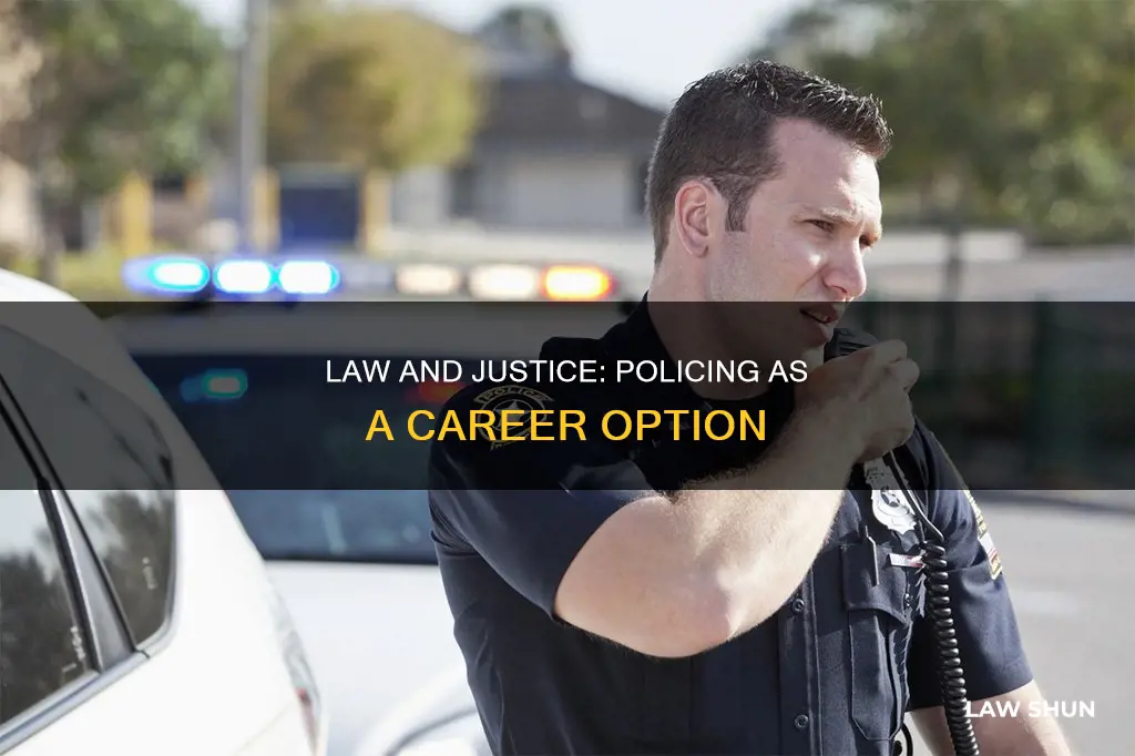 does law and justice program include becoming a police officer