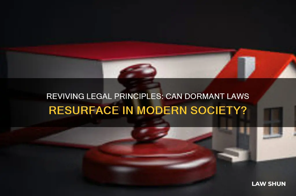 does law come back to life