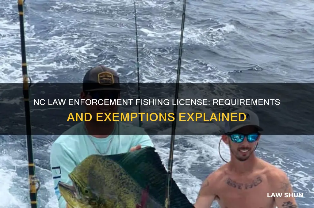 does law enfrocemtn need fishing license nc