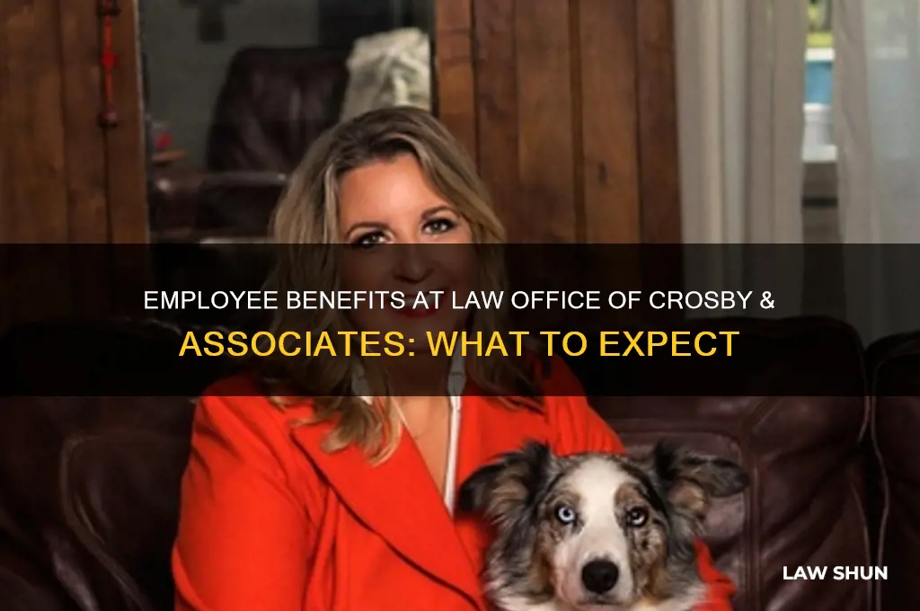 does law office of crosby & associates provide employee benefits
