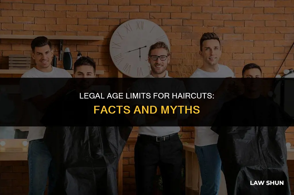 does law restrict age of haircut