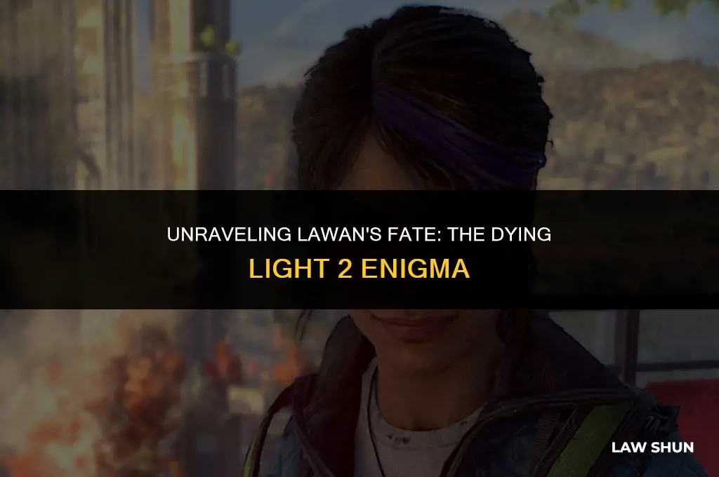 does lawan die dying light 2