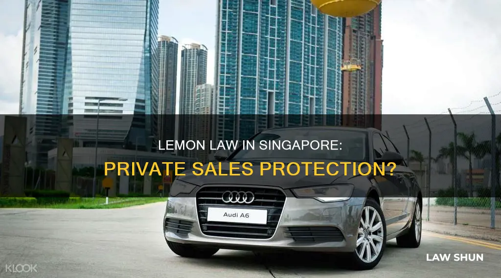 does lemon law apply to private sales singapore