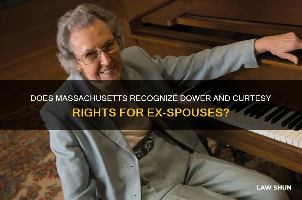 does ma recognized dower and curtesy law if an ex