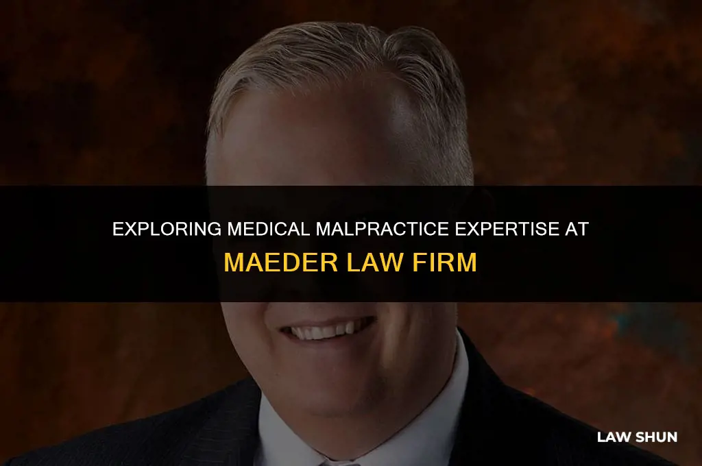does maeder law do medical malpractice