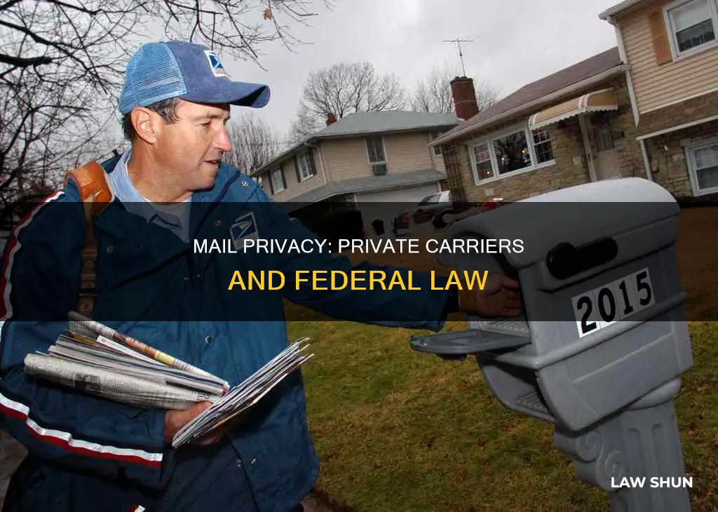 does mail opening laws apply to private carriers