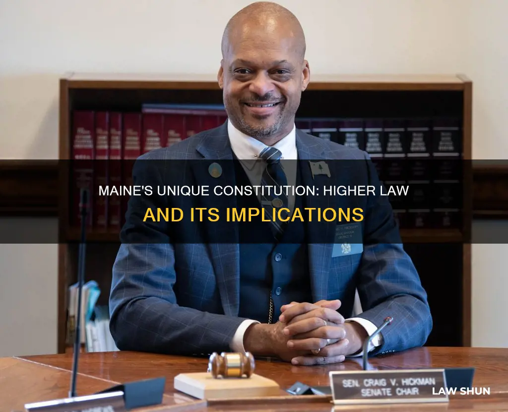 does maine have a higher law constitution