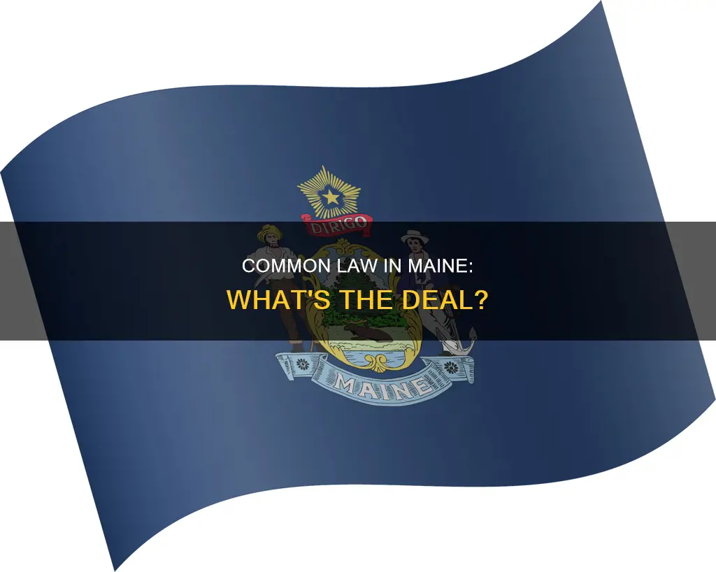 does maine have common law