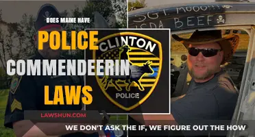 Understanding Maine's Police Commandeering Laws: A Comprehensive Guide