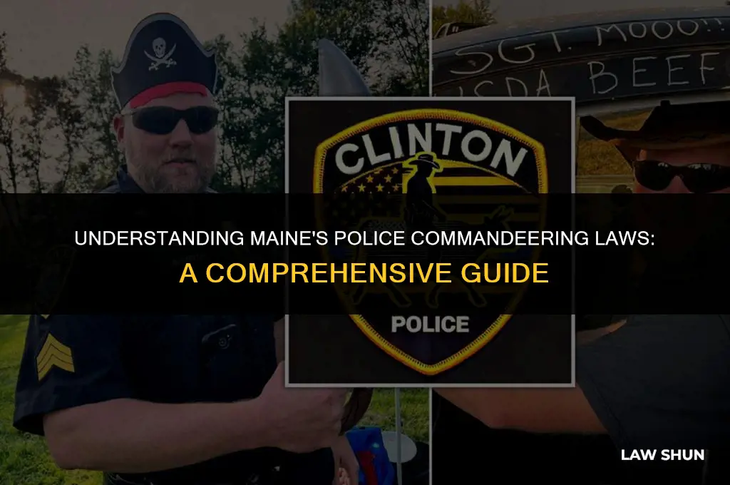 does maine have police commendeering laws