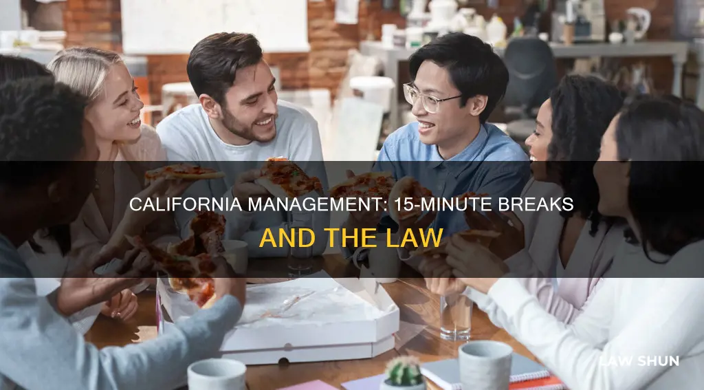 does management get 15 minute breaks by law california