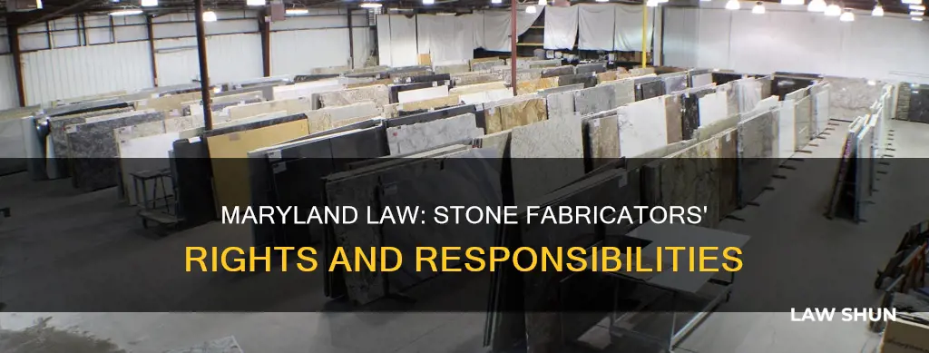 does maryland home improvement law apply to stone fabricators