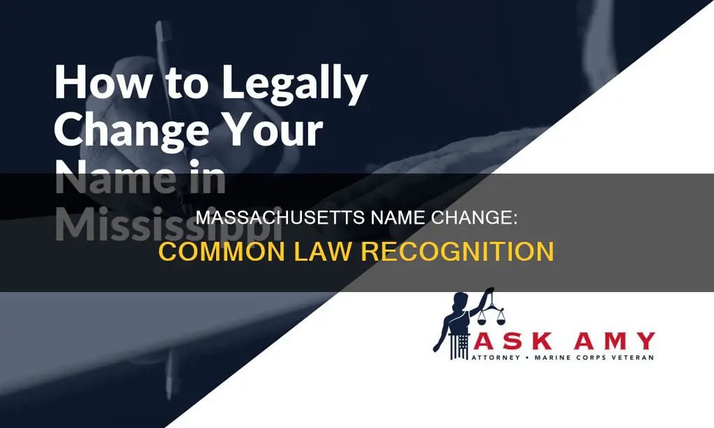 does massachusetts recognize name change using common law