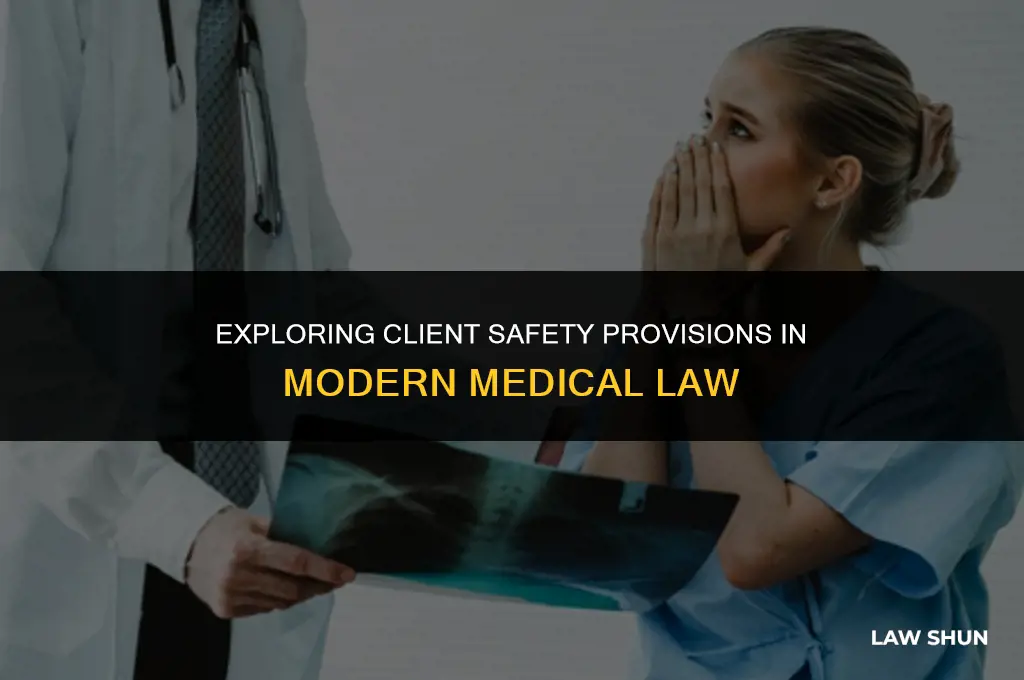 does medical law address client safety