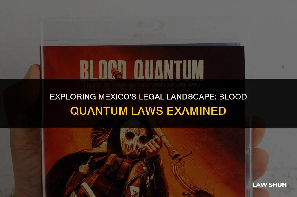 does mexico have blood quantum laws
