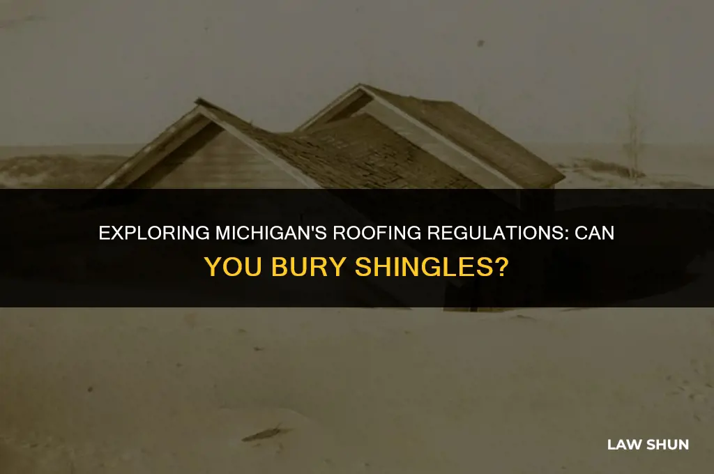 does michiganhave a law prohibiting buryingshingles