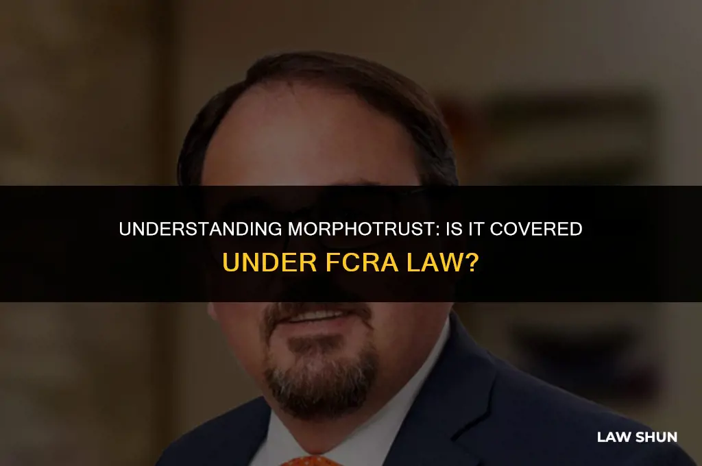 does morphotrust fall under fcra law
