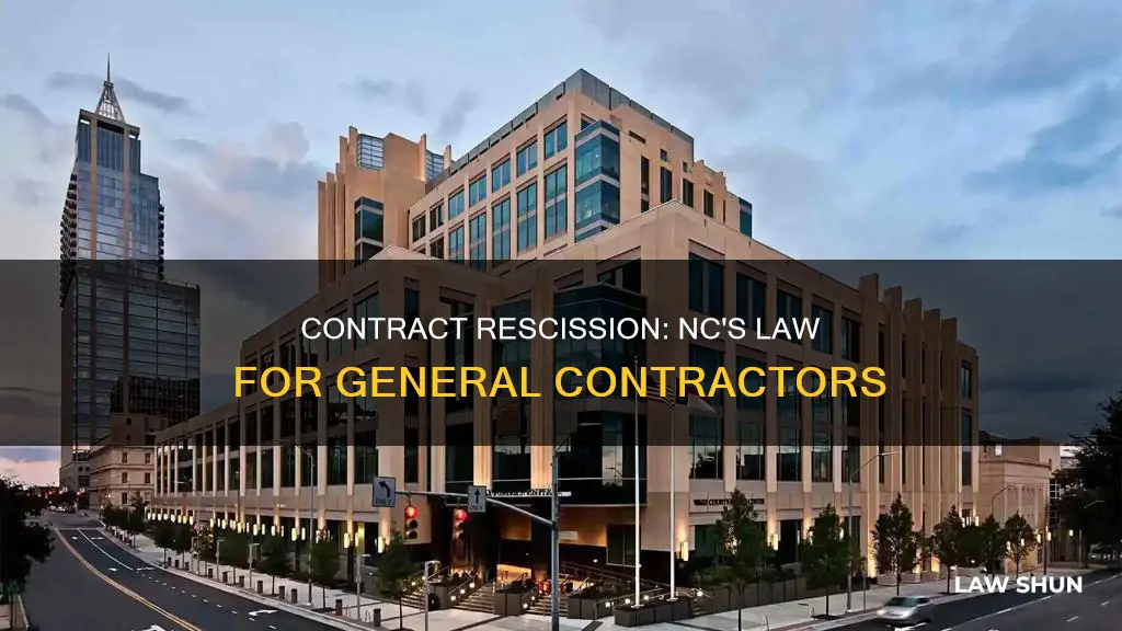 does nc have a rescind contract law for general contractors