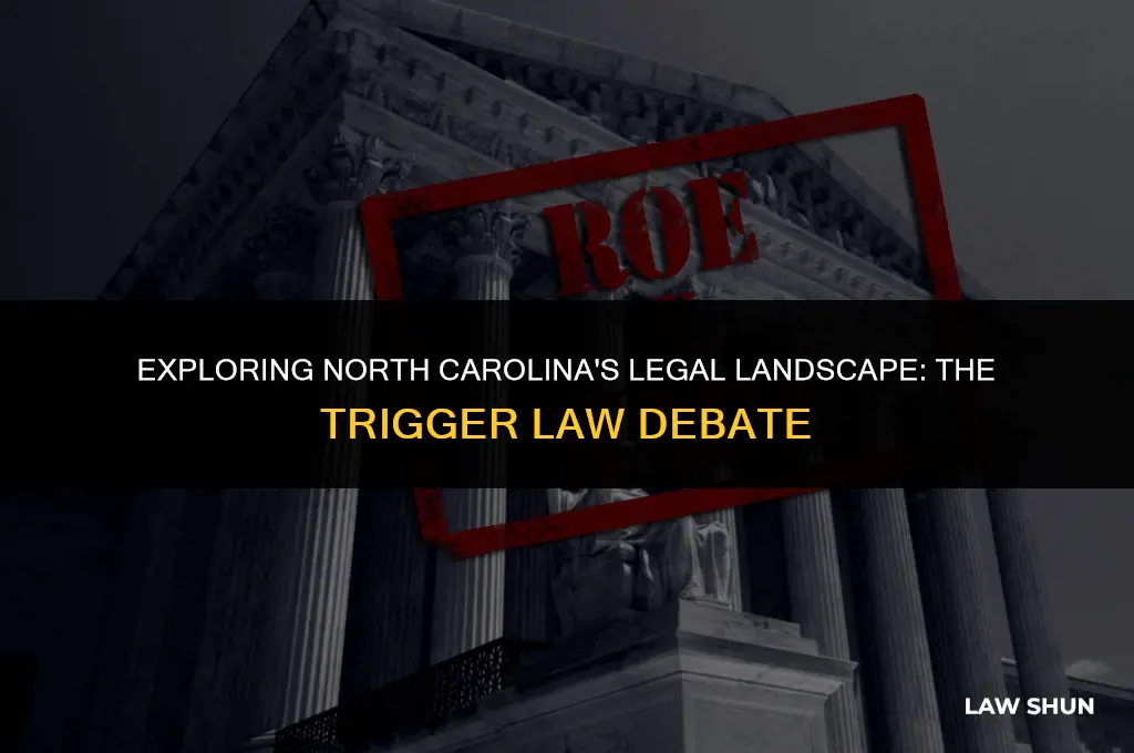 does nc have a trigger law