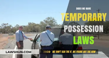 Understanding Temporary Possession Laws in North Carolina
