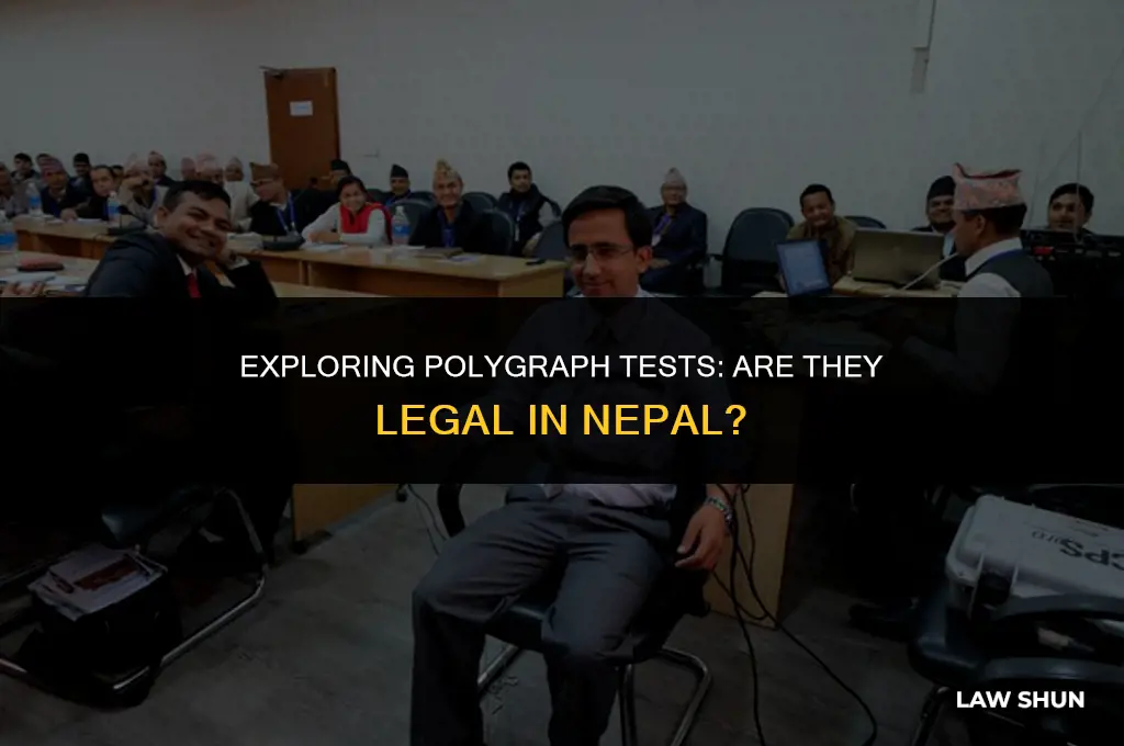does nepal law allows polygraph test