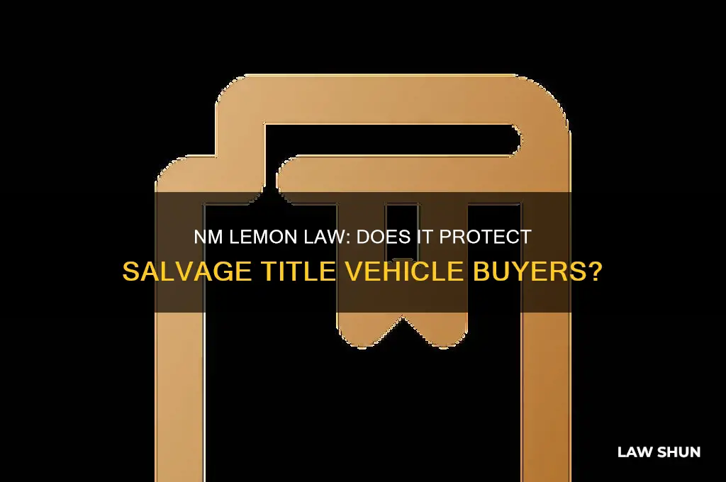 does nm lemon law cover salvage title vehicles