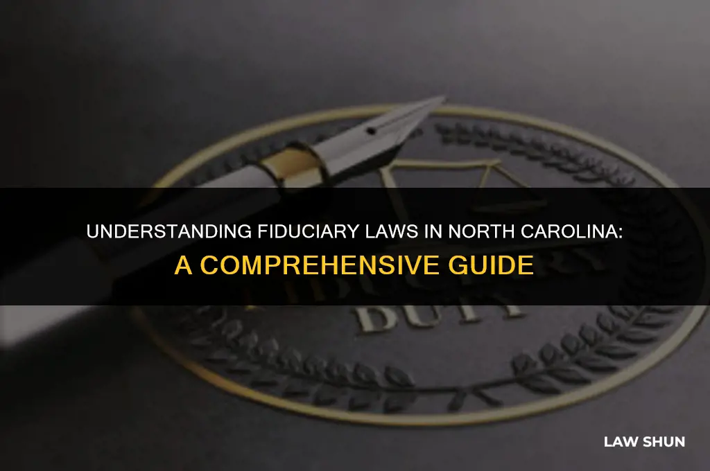 does north carolina have fiduciary laws