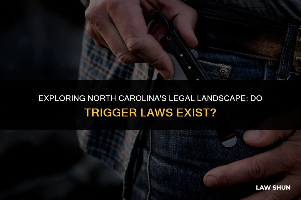 does north carolina have trigger laws
