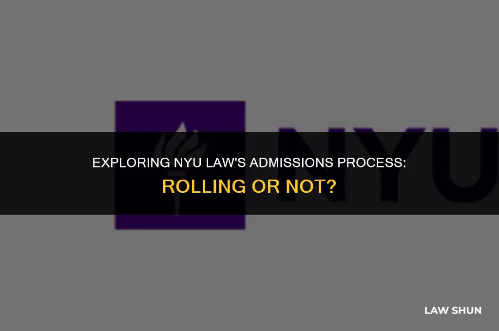 does nyu law have rolling admissions