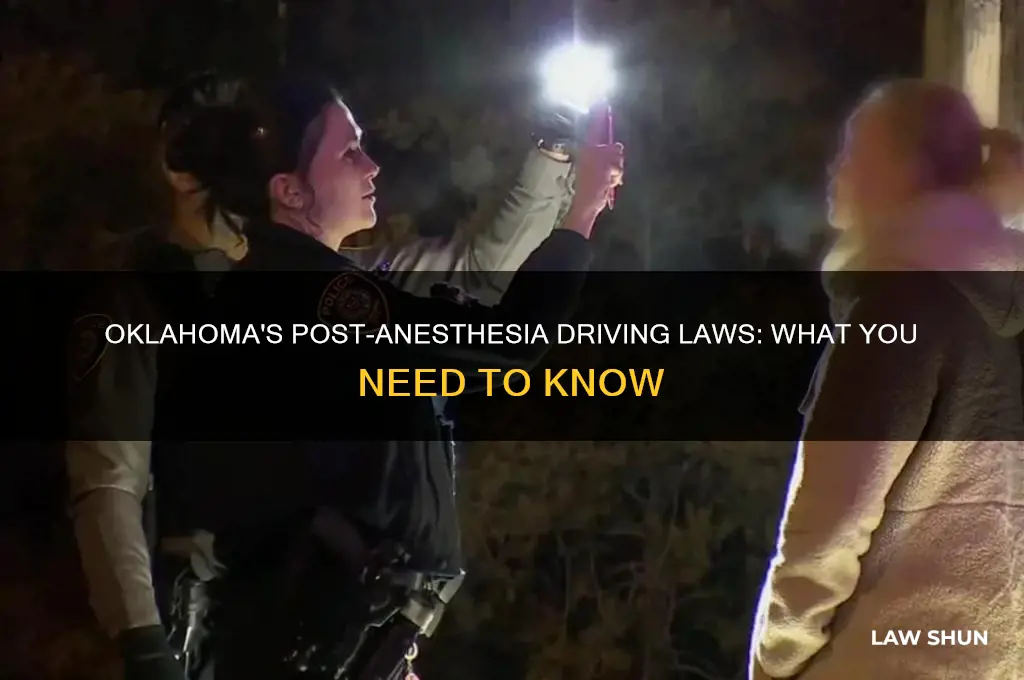 does oklahoma have a law banning driving after general anesthetic