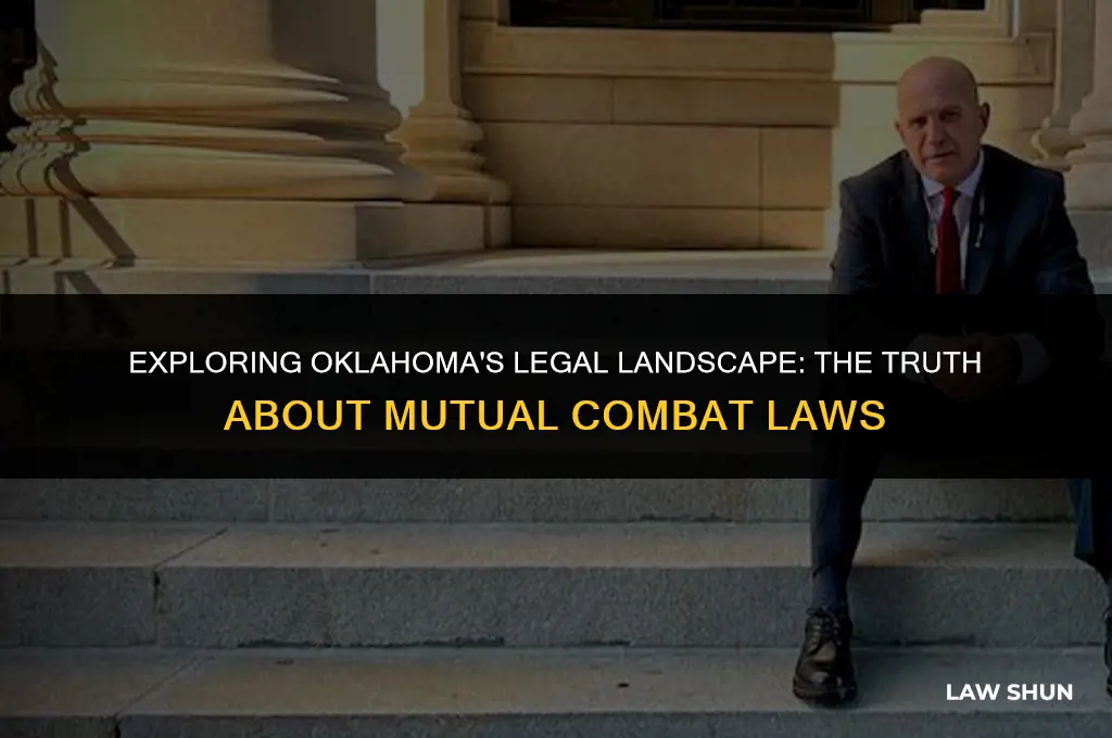does oklahoma have mutual combat law