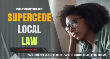 Pennsylvania Law vs. Local Law: Understanding the Hierarchy of Legislation