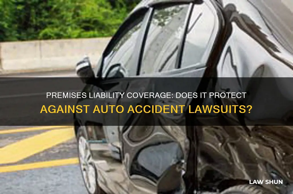 does premises only liability coverage cover auto accident law suits
