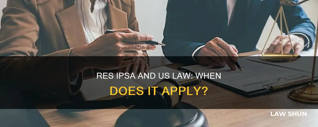 does res ipsa apply to us law