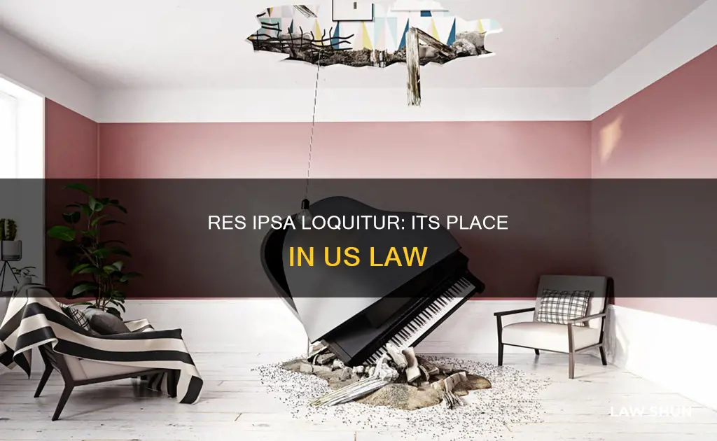 does res ipsa loquitur apply to us law