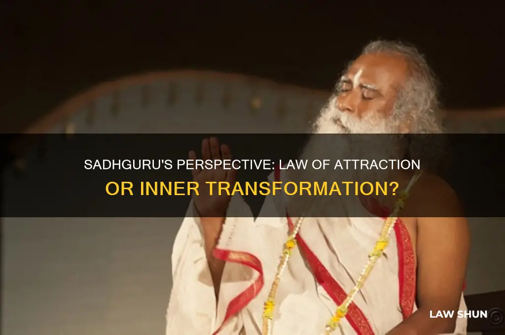 does sadhguru believe in law of attraction