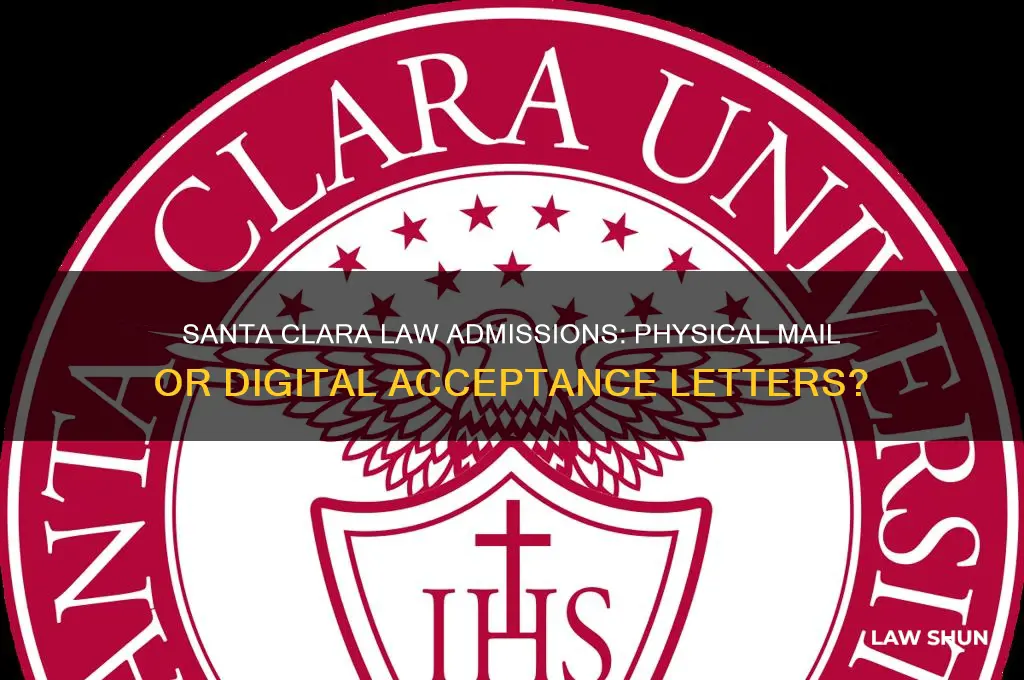 does santa clara law send physical mail in admit letters