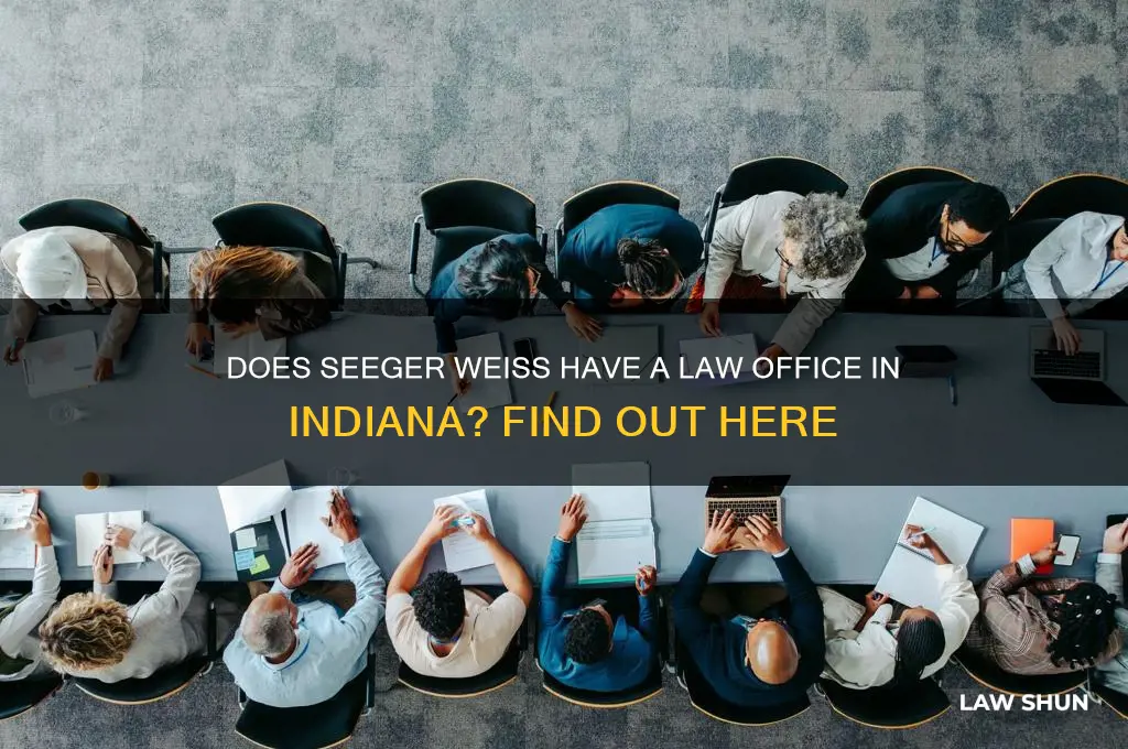 does seeger weiss have law office in indiana
