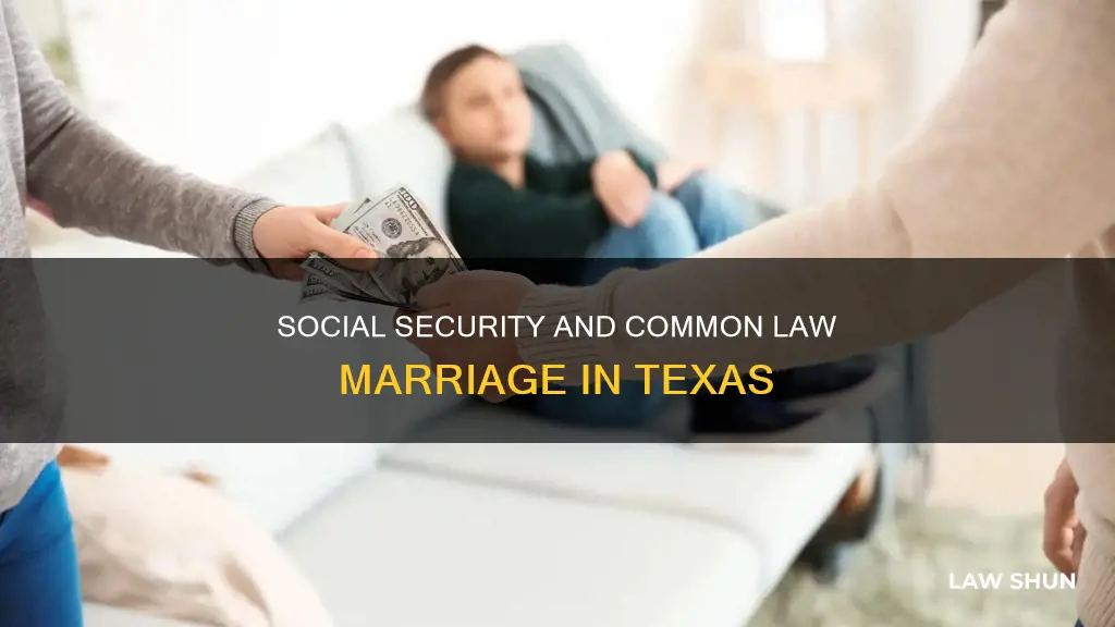 does social security recognize common law marriage in texas