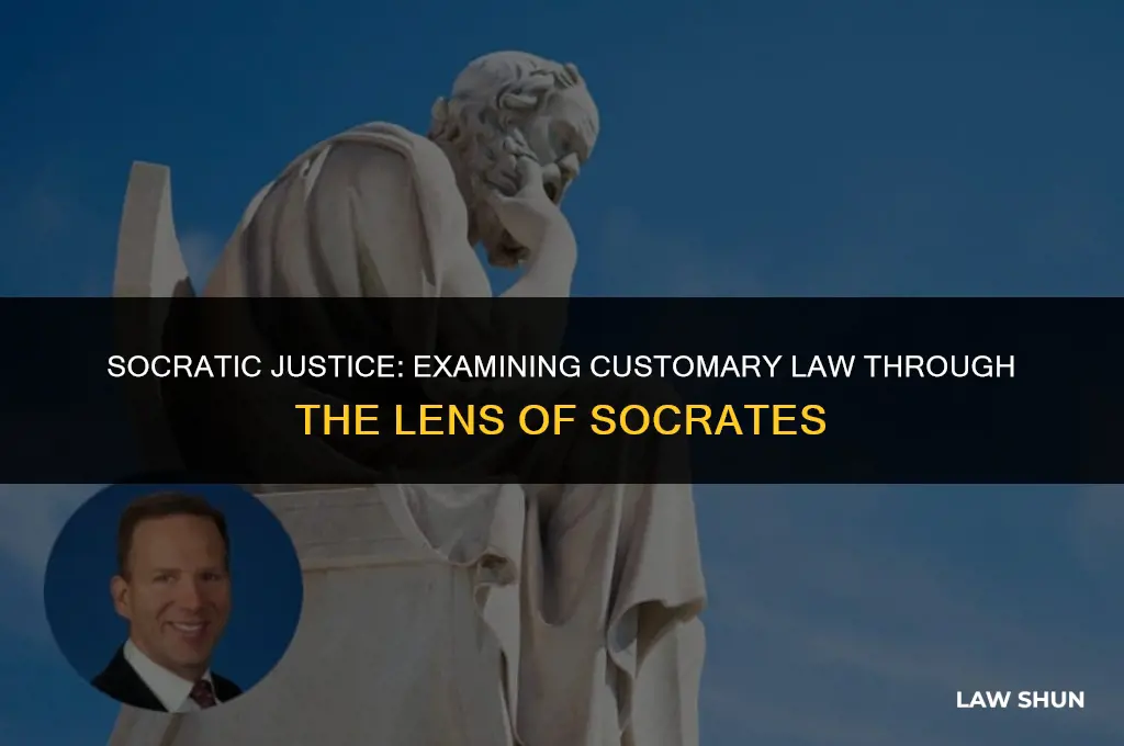 does socrates believe in customary law