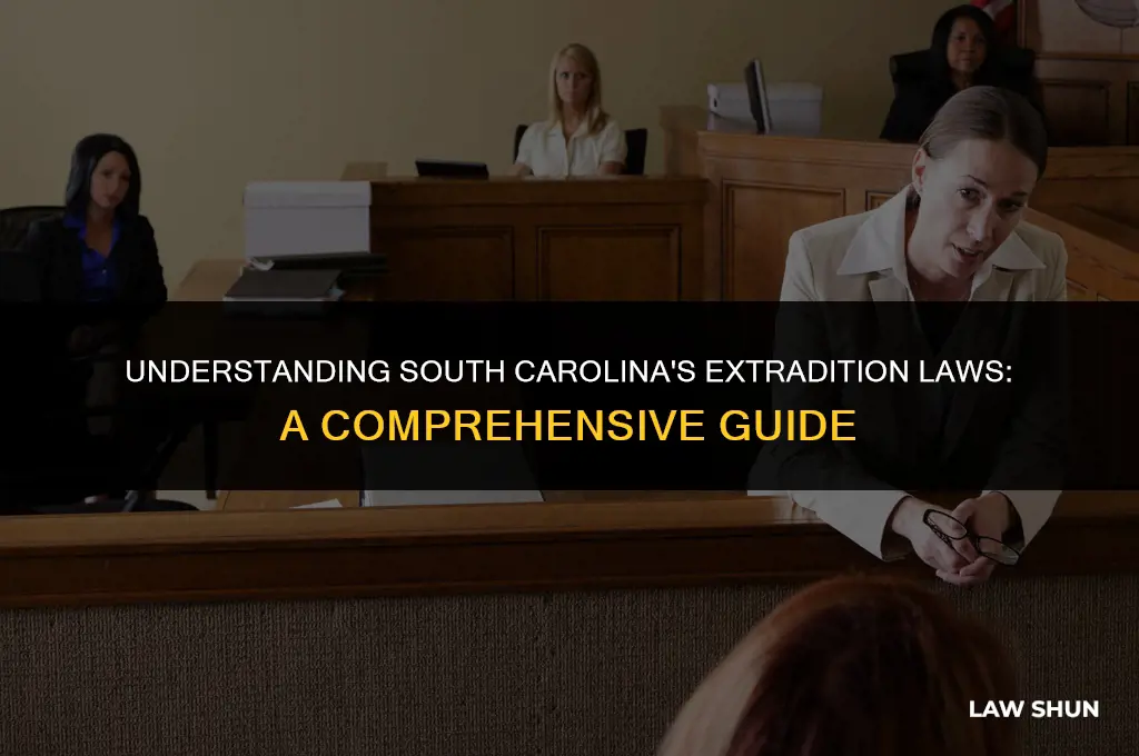 does south carolina have extradition laws