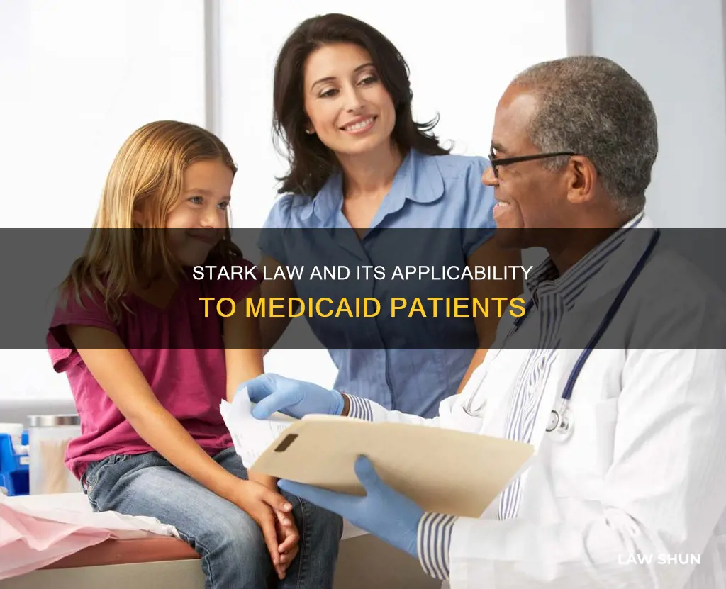 does stark law apply to medicaid patients