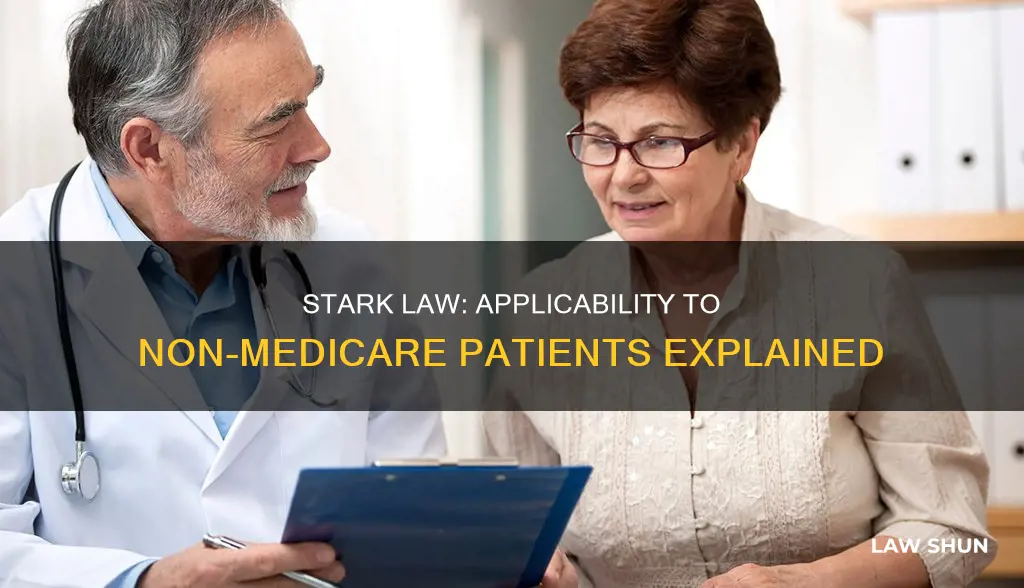 does stark law apply to non medicare patients