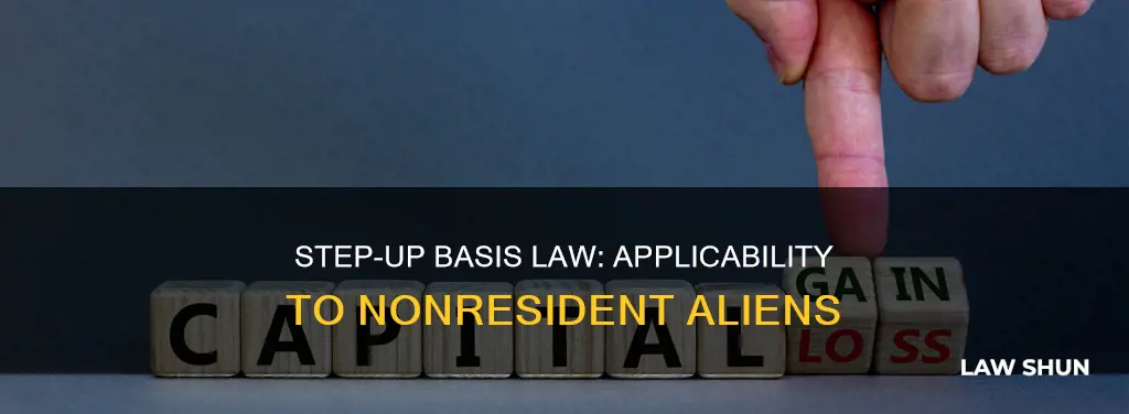 does step up basis law apply to nonresident alien beneficiaries