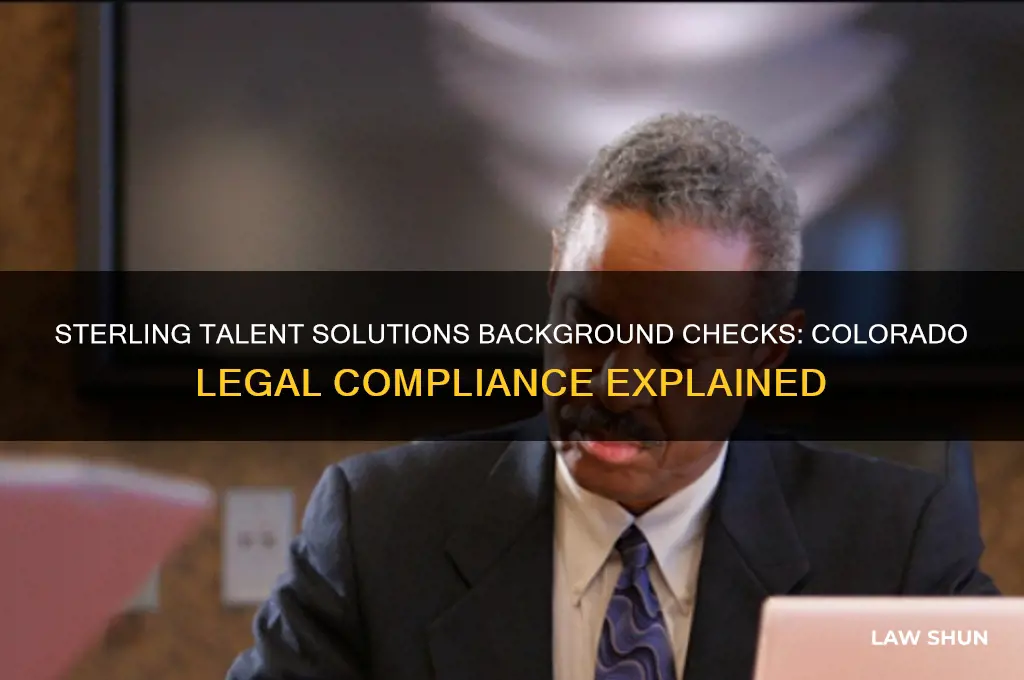 does sterling talent solutions background check comply with colorado laws