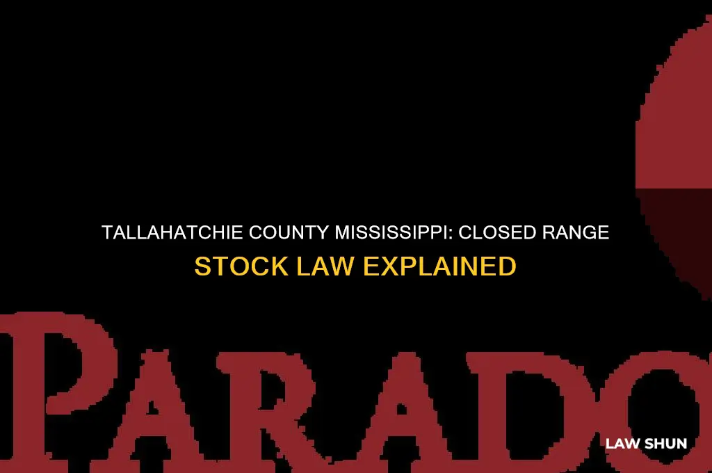 does tallahatchie county mississippi have a closed range stock law