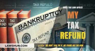 Tax Law: How It Impacts Your Refund