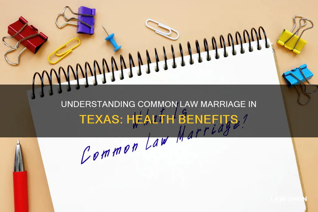 does texas recognize common law marriage for health benefits